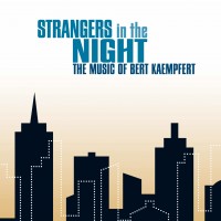 Strangers in the Night – The Music of Bert Kaempfert